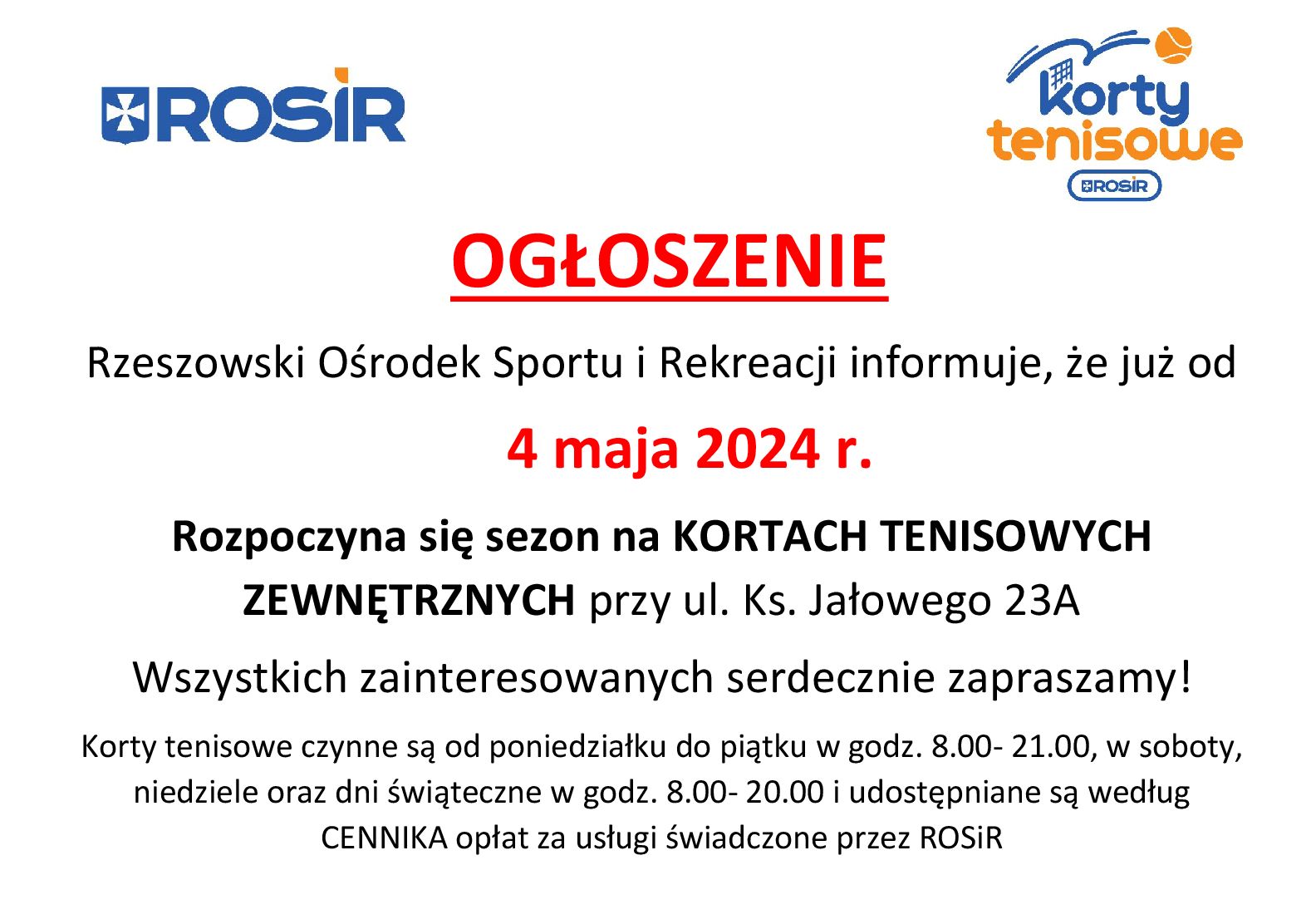 OOd 4 maja 2024 r.  Rozpoczyna się sezon na KORTACH TENISOWYCH ZEWNĘTRZNYCH przy ul. Ks. Jałowego 23A  